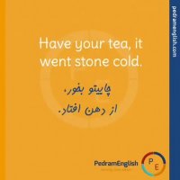 Have your tea, it went stone cold