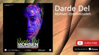 Mohsen Ebrahimzadeh - Darde Del (محسن ابراهیم زاده - درد دل)