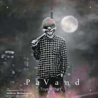 Pavand – Toye In Shahr |  آهنگ جدید پاوند به نام توی این شهر