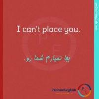 I can't place you