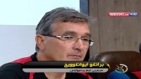 برانکو خواستار قراداد 6 ساله در پرسپولیس