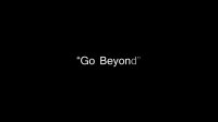 "Go Beyond" 4K Ultra HD Time Lapse